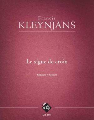 Francis Kleynjans: Le signe de croix, opus 296