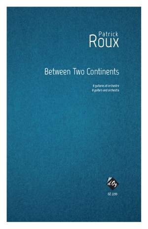 Patrick Roux: Between Two Continents