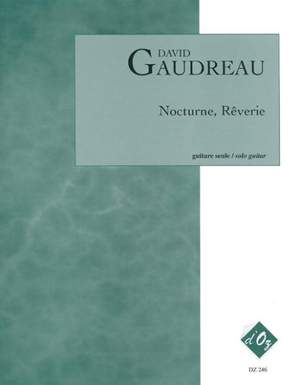 David Gaudreau: Nocturne, Rêverie