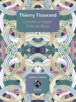 Thierry Tisserand: Comme un regret / Drôle de Blues