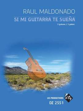Raúl Maldonado: Si Mi Guitarra Te Sueña