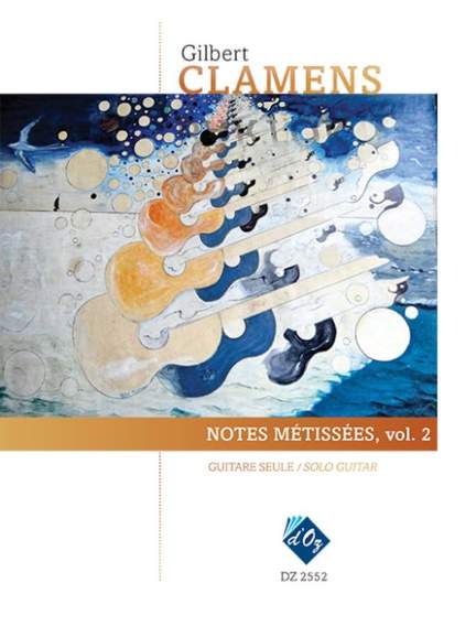 Gilbert Clamens: Notes métissées. vol. 2