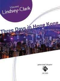 Vincent Lindsey-Clark: Three Days in Hong Kong