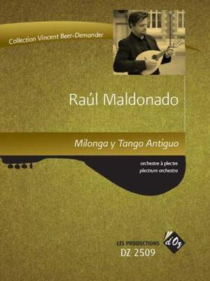 Raúl Maldonado: Milonga y Tango Antiguo
