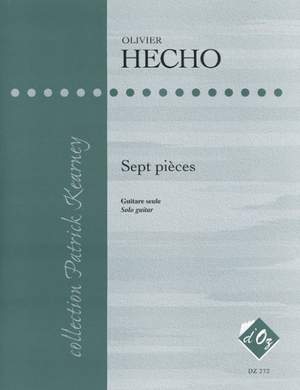 Olivier Hecho: Sept pièces