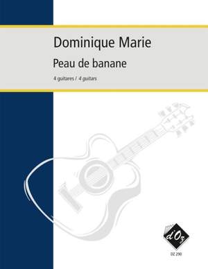 Dominique Marie: Peau de banane