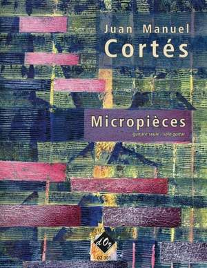 Juan Manuel Cortés: Micropièces