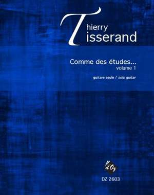 Thierry Tisserand: Comme des études..., vol. 1