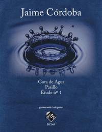 Jaime Córdoba: Gota de Agua, Pasillo, Étude no 1