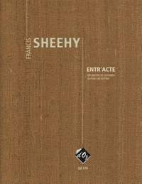 Francis Sheehy: Entr'Acte