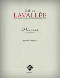 Calixa Lavallée: Ô Canada