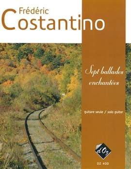 Frédéric Costantino: Sept ballades enchantées