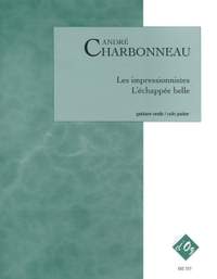 André Charbonneau: Les impressionnistes, L'échappée belle