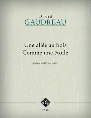 David Gaudreau: Une allée au bois, Comme une étoile