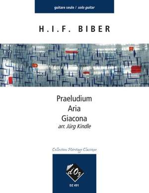 Heinrich Ignaz Franz Biber: Praeludium, Aria, Giacona