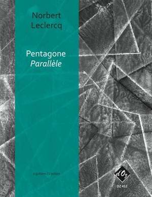 Norbert Leclercq: Pentagone - Parallèle