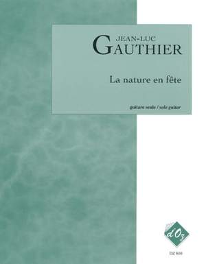 Jean-Luc Gauthier: La nature en fête