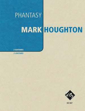 Mark Houghton: Phantasy