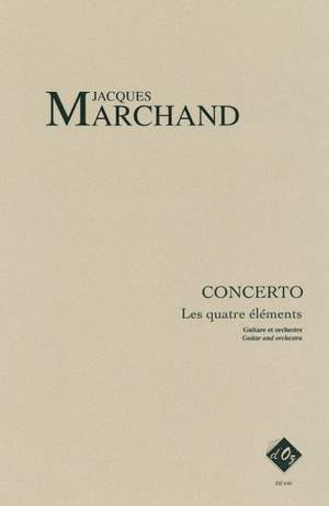 Jacques Marchand: Concerto - Les 4 éléments