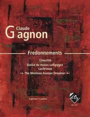 Claude Gagnon: Fredonnements - The Menlove Avenue Dreamer