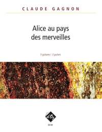 Claude Gagnon: Alice au pays des merveilles