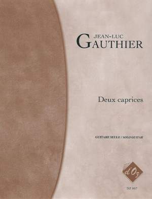 Jean-Luc Gauthier: Deux caprices