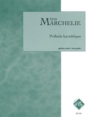 Érik Marchelie: Prélude karnâtique