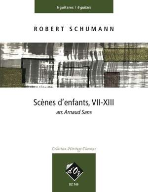 Robert Schumann: Scènes d'enfants, VII-XIII