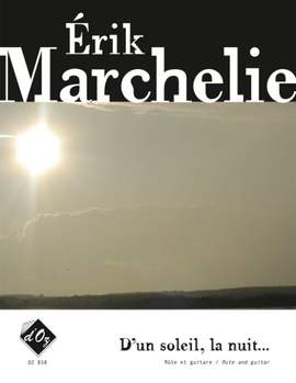 Érik Marchelie: D'un soleil, la nuit...