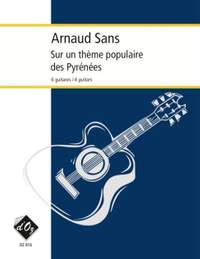 Arnaud Sans: Sur un thème populaire des Pyrénées