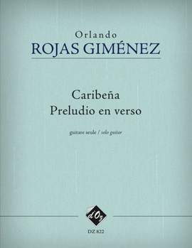 Orlando Rojas Giménez: Caribena, Preludio en verso