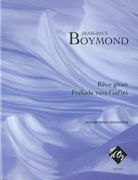 Jean-Paul Boymond: Rêve gitan, Prélude vers l'infini