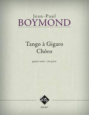Jean-Paul Boymond: Tango à Gigaro, Chôro
