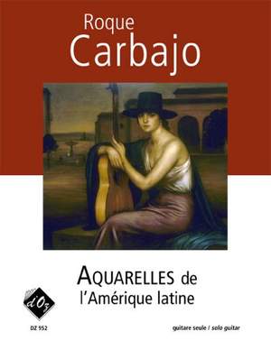 Roque Carbajo: Aquarelles de l'Amérique latine
