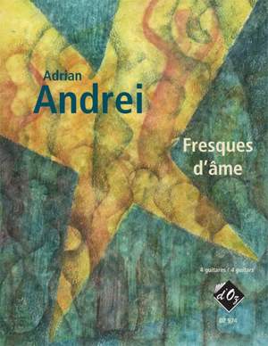 Adrian Andrei: Fresques d'âme