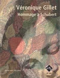 Véronique Gillet: Hommage à Schubert