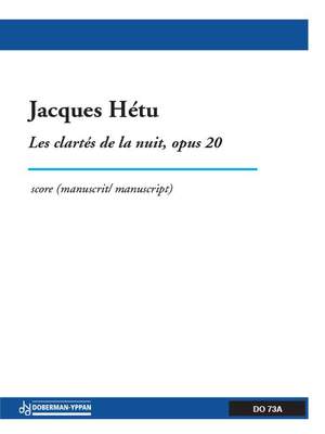 Jacques Hétu: Les clartés de la nuit