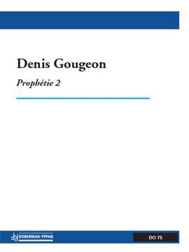 Denis Gougeon: Prophétie 2 (soprano / perc.)