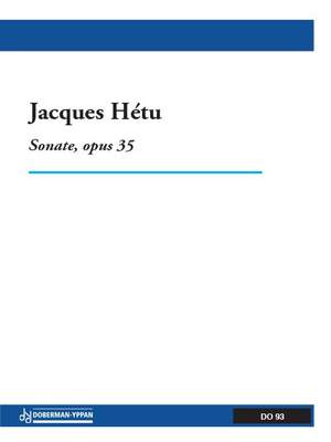 Jacques Hétu: Sonate op. 35