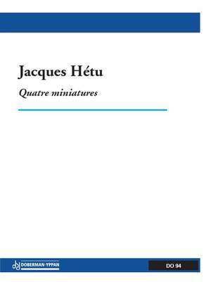 Jacques Hétu: Quatre miniatures (trio d'anches / reed)