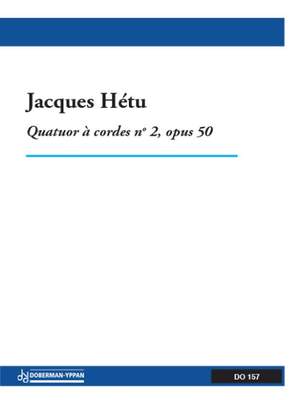 Jacques Hétu: Quatuor no 2 op. 50 (string)