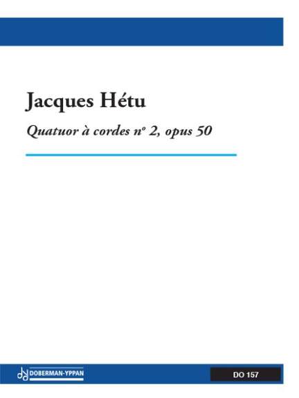 Jacques Hétu: Quatuor no 2 op. 50 (string)
