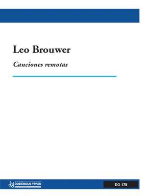 Leo Brouwer: Canciones remotas