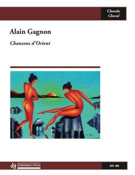 Alain Gagnon: Chansons d'Orient