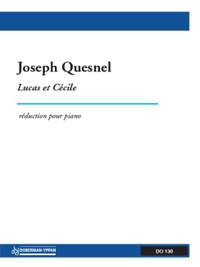 Joseph Quesnel: Lucas et Cécile (Opera 5 voices / pno)