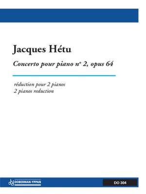 Jacques Hétu: Concerto for piano no. 2 op. 64