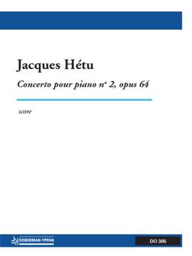 Jacques Hétu: Concerto for piano no. 2 op. 64