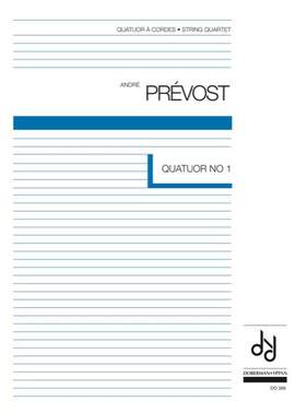 André Prévost: Quatuor à cordes no. 1