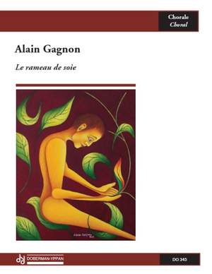 Alain Gagnon: Le rameau de soie