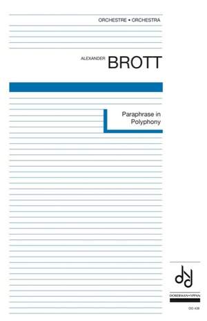Alexander Brott: Paraphrase in Polyphony